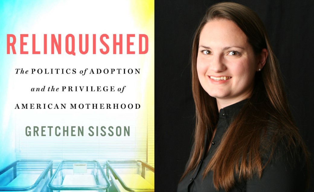 Adoption doesn’t need protection; families and reproductive rights do—A conversation with Gretchen Sisson